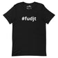 #fudjt Unisex T-Shirt