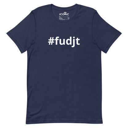 #fudjt Unisex T-Shirt